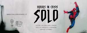 Galleria Varsi - HEROES IN CRISIS – SOLO - Acquista il catalogo